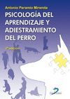 PSICOLOGÍA DEL APRENDIZAJE Y ADIESTRAMIENTO DEL PERRO. 2ª EDICION