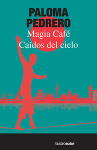 CAÍDOS DEL CIELO /MAGIA CAFÉ