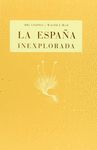 LA ESPAÑA INEXPLORADA
