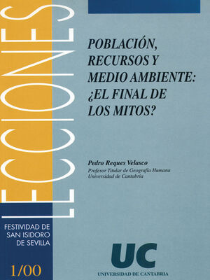 POBLACIÓN, RECURSOS Y MEDIO AMBIENTE: ¿EL FINAL DE LOS MITOS?