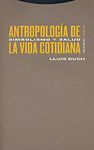 ANTROPOLOGIA DE LA VIDA COTIDIANA