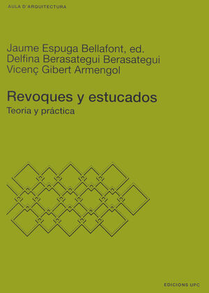 REVOQUES Y ESTUCADOS. TEORÍA Y PRÁCTICA