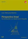 PERSPECTIVA LINEAL. SU CONSTRUCCIÓN Y SU RELACIÓN CON LA FOTOGRAFIA