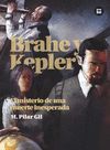 BRAHE Y KEPLER. EL MISTERIO DE UNA MUERTE INESPERA