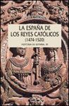 ESPAÑA DE LOS REYES CATOLICOS, LA