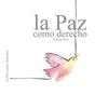 LA PAZ COMO DERECHO