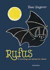 RUFUS, EL MURCIÉLAGO QUE ADORABA LOS COLORES