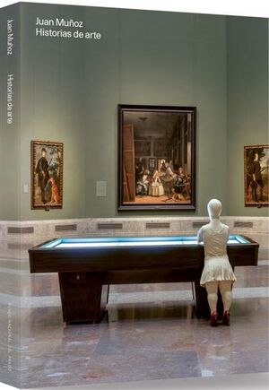 JUAN MUÑOZ. HISTORIAS DEL ARTE