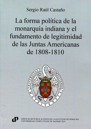 FORMA POLITICA DE LA MONARQUIA INDIANA Y EL FUNDAMENTO DE LEGITIMIDAD