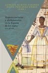 MUJERES ESCLAVAS Y ABOLICIONISTAS EN LA ESPAÑA DE LOS SIGLOS XVI-