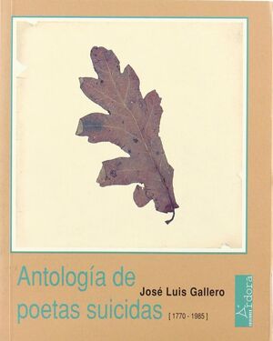 ANTOLOGIA DE POETAS SUICIDAS (1770-1985)