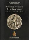 HISTORIA Y EVOLUCIÓN DEL SELLO DE PLOMO