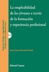 LA EMPLEABILIDAD DE LOS JÓVENES A TRAVÉS DE LA FORMACIÓN Y EXPERIENCIA PROFESION