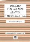 DERECHO FUNDAMENTAL A LA VIDA Y MUERTE ASISTIDA