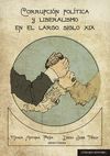 CORRUPCION POLITICA Y LIBERALISMO EN EL LARGO SIGLO XIX