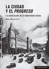 LA CIUDAD Y EL PROGRESO