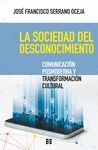 LA SOCIEDAD DEL DESCONOCIMIENTO