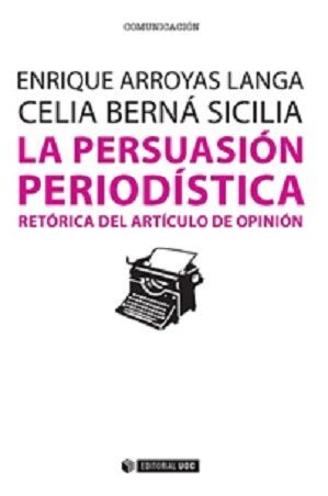 LA PERSUASIÓN PERIODÍSTICA