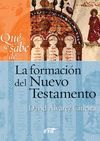 QUÉ SE SABE DE... LA FORMACIÓN DEL NUEVO TESTAMENTO