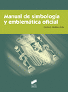 MANUAL DE SIMBOLOGÍA Y EMBLEMÁTICA OFICIAL