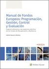 MANUAL DE FONDOS EUROPEOS: PROGRAMACIÓN, GESTIÓN, CONTROL Y EVALUACIÓN