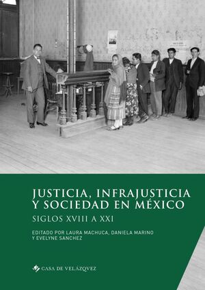 JUSTICIA, INFRAJUSTICIA Y SOCIEDAD EN MÉXICO