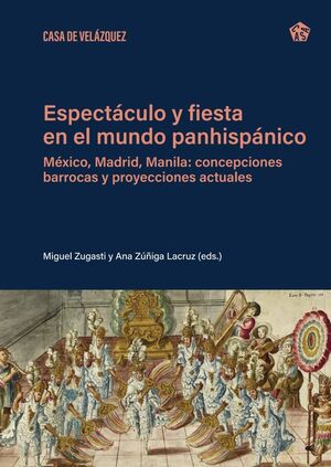 ESPECTÁCULO Y FIESTA EN EL MUNDO PANHISPÁNICO