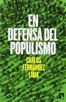 EN DEFENSA DEL POPULISMO