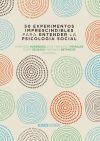 50 EXPERIMENTOS IMPRESCINDIBLES PARA ENTENDER LA PSICOLOGÍA SOCIAL