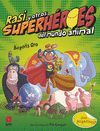 RASI Y OTROS SUPERHÉROES DEL MUNDO ANIMA