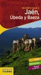 JAÉN, ÚBEDA Y BAEZA