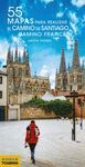 55 MAPAS PARA REALIZAR EL CAMINO DE SANTIAGO. CAMINO FRANCÉS (DESPLEGABLES)