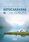 LAS MEJORES RUTAS EN AUTOCARAVANA POR EUROPA