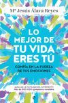 LO MEJOR DE TU VIDA ERES TU