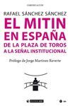 MITIN EN ESPAÑA DE LA PLAZA DE TOROS A LA SEÑAL INSTITUCION