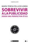 SOBREVIVIR A LA PUBLICIDAD DESDE UNA PERSPECTIVA ETICA