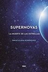 SUPERNOVAS. LA MUERTE DE LAS ESTRELLAS