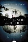 ÁSPERA SEDA DE LA MUERTE