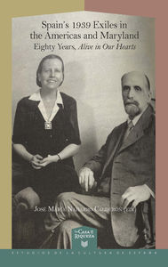 SPAIN'S 1939 EXILES IN THE AMERICAS AND MARYLAND