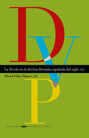 TEORIA EN LA FICCION LITERARIA ESPAÑOLA DEL SIGLO XXI