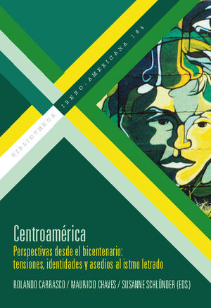 CENTROAMERICA:PERSPECTIVAS DESDE BICENTENARIO:TENSIONES