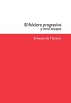 EL FOLCLORE PROGRESIVO Y OTROS ENSAYOS