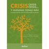 CRISIS, CRISIS, CRISIS... Y ALGUNAS COSAS MÁS