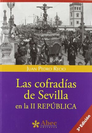 LAS COFRADIAS DE SEVILLA EN LA II REPUBLICA