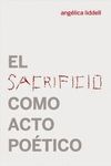 EL SACRIFICIO COMO ACTO POÉTICO