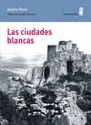 CIUDADES BLANCAS,LAS