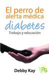 EL PERRO DE ALERTA MÉDICA. DIABETES