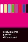 SEXO, MUJERES Y SERIES DE TV