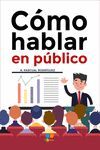 CÓMO HABLAR EN PÚBLICO