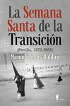 LA SEMANA SANTA DE LA TRANSICIÓN